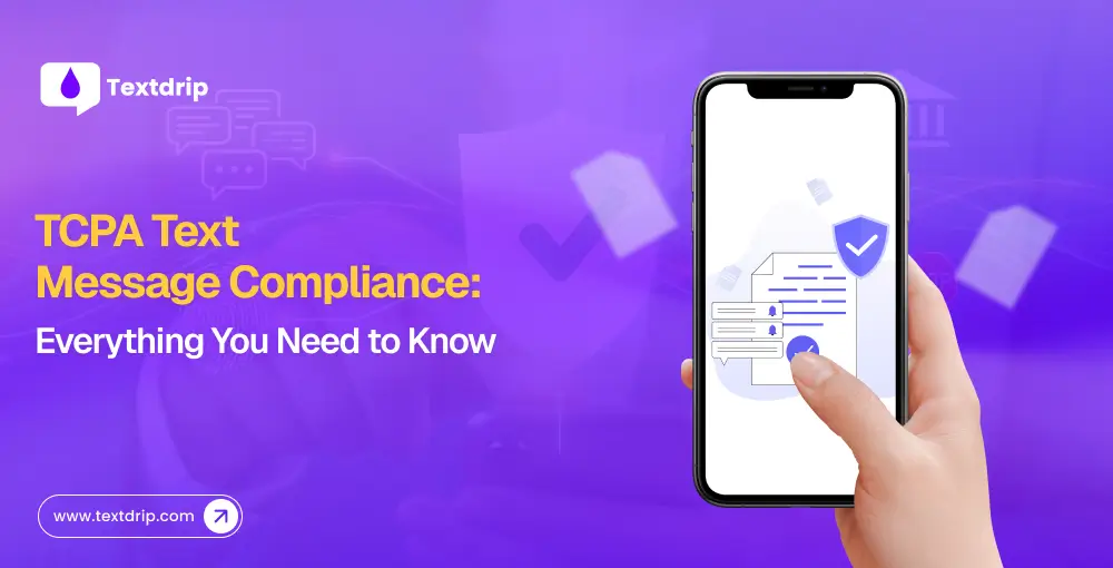 TCPA Compliance Text Messages: The Complete Guide for Businesses