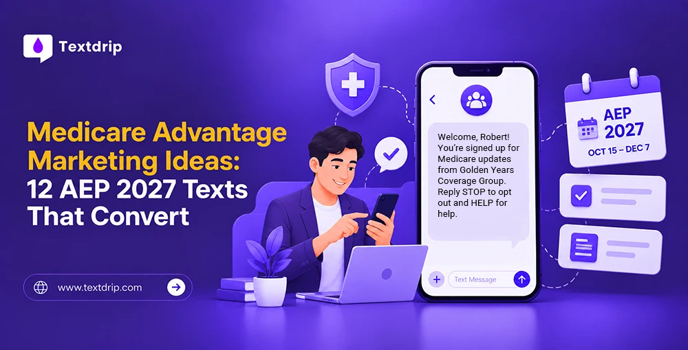 Medicare Advantage Marketing Ideas: 12 AEP 2027 Texts That Convert