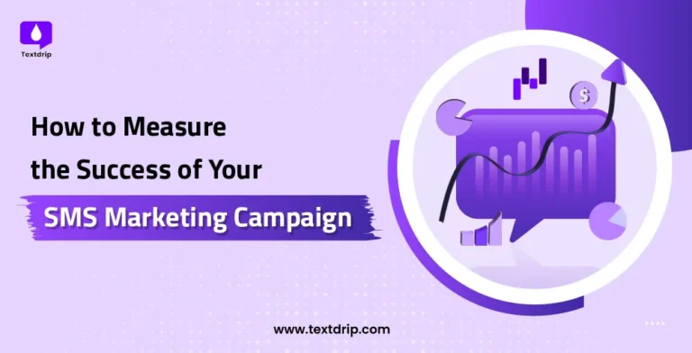 How to Measure the Success of Your SMS Marketing Campaign