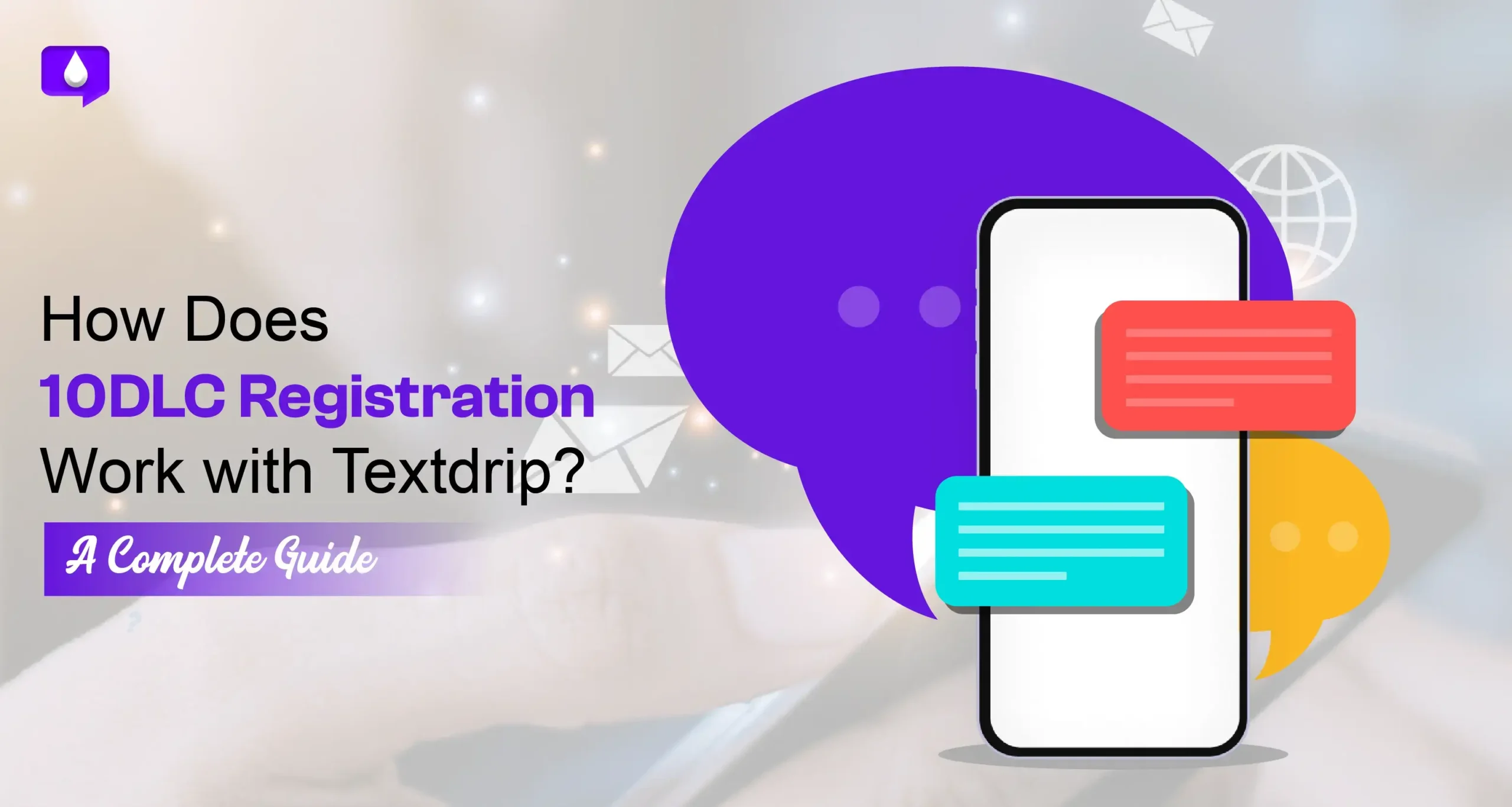 How Does 10DLC Registration Work with Textdrip