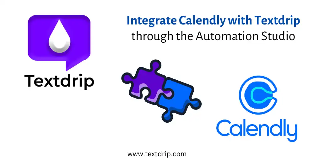 Integrate Calendly with Textdrip through the Automation Studio