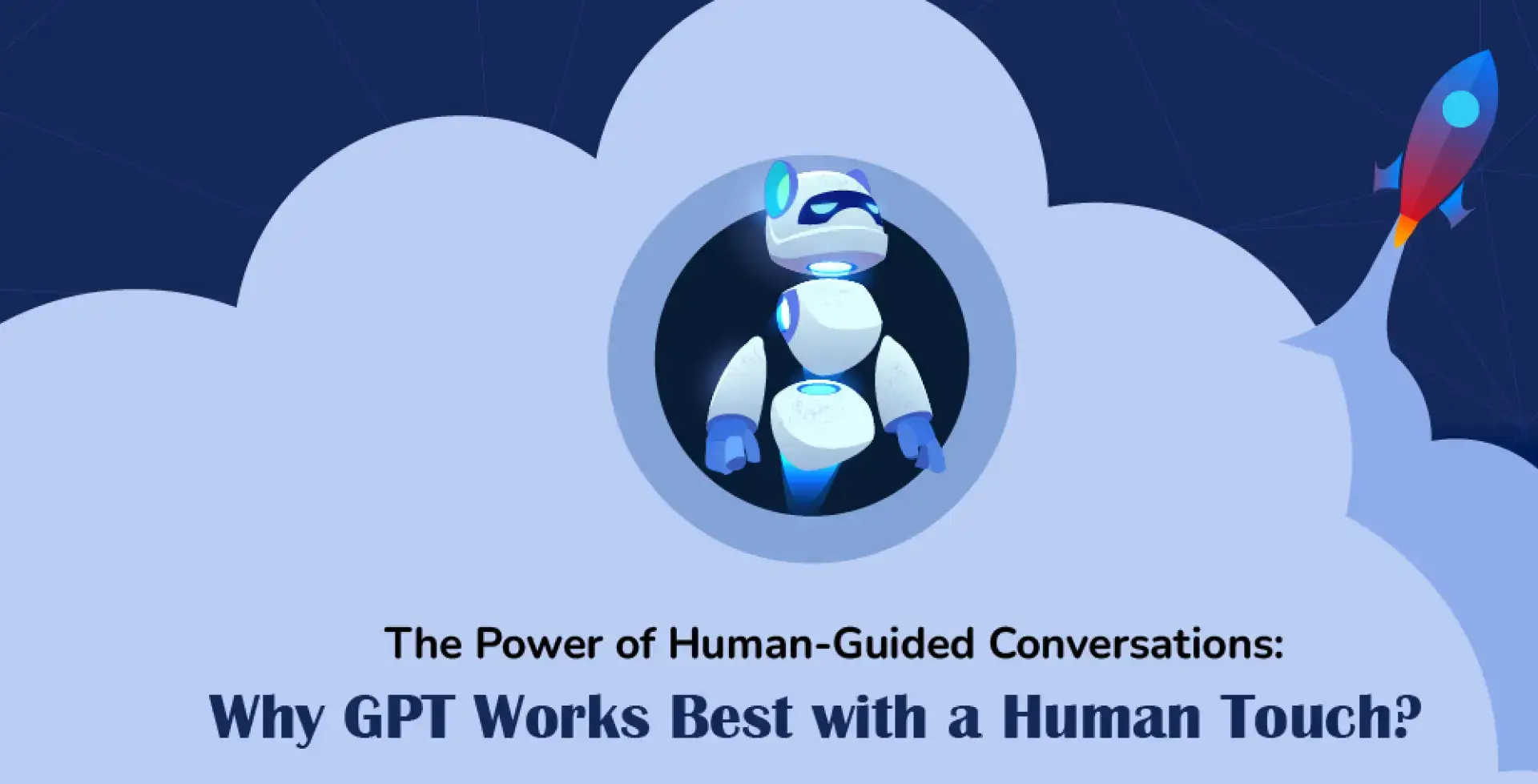 The Power of Human-Guided Conversations: Why GPT Works Best with a Human Touch