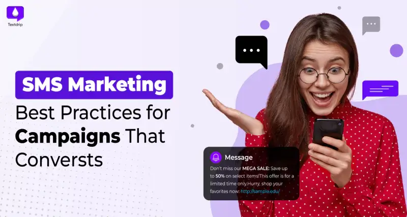 Best Practices for SMS Marketing Campaigns That Convert