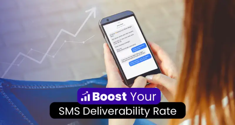 Easy Ways to Boost Your SMS Deliverability Rate