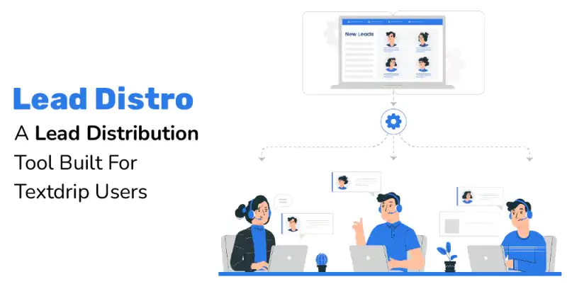 Lead Distro: A Lead Distribution Tool Built For Textdrip Users