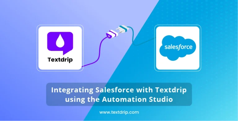 Integrating Salesforce with Textdrip using the Automation Studio