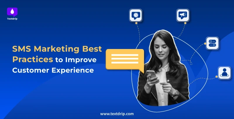 SMS Marketing Best Practices to Improve Customer Experience: Examples You Can Use