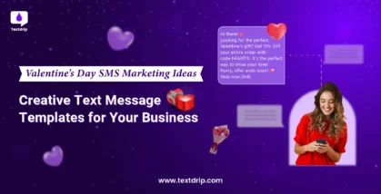 Valentine’s Day SMS Marketing Ideas: Creative Text Message Templates for Your Business