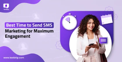 Best Time to Send SMS Marketing for Maximum Engagement