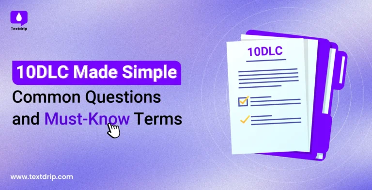 10DLC Made Simple: Common Questions and Must-Know Terms