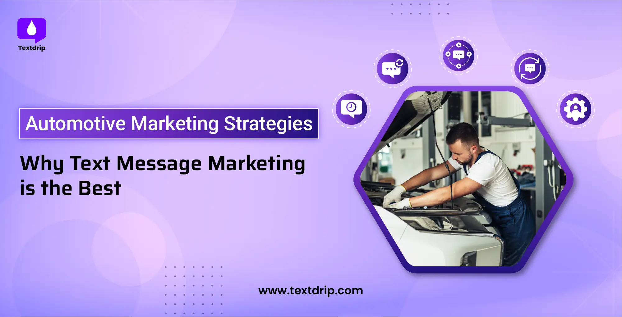 Automotive Marketing Strategies: Why Text Message Marketing is the Best