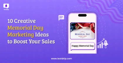 10 Creative Memorial Day Marketing Ideas to Boost Your Sales