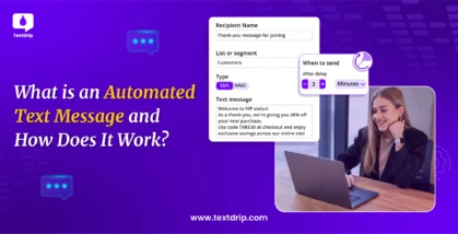 What is an Automated Text Message and How Does It Work?