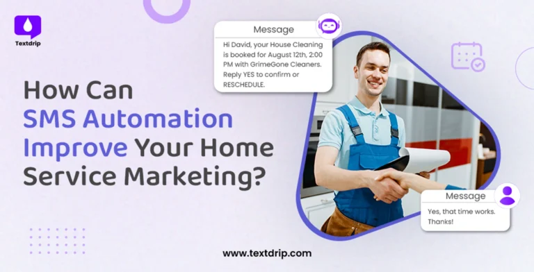 How Can SMS Automation Improve Your Home Service Marketing?