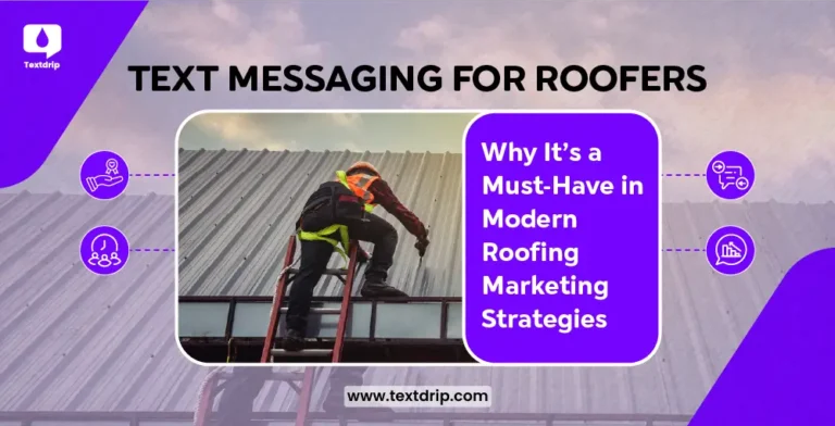 Text Messaging for Roofers: Why It’s a Must-Have in Modern Roofing Marketing Strategies