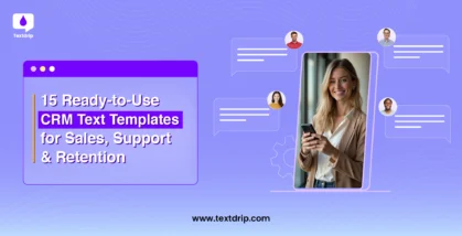 15 Ready-to-Use CRM Text Templates for Sales, Support & Retention