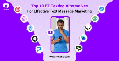 Top 10 EZ Texting Alternatives for Effective Text Message Marketing