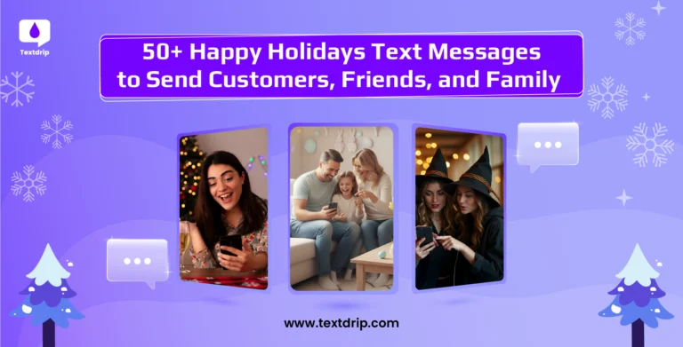 50+ Happy Holidays Text Messages to Send Customers, Friends, and Family