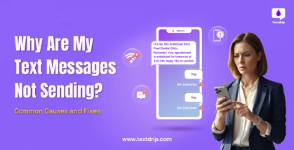 Why Are My Text Messages Not Sending? Common Causes and Fixes