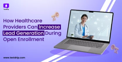 How Health Insurance Agents Can Increase Lead Generation During Open Enrollment