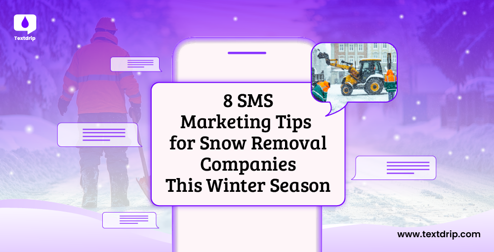 8 SMS Marketing Tips for Snow Removal Companies This Winter Season
