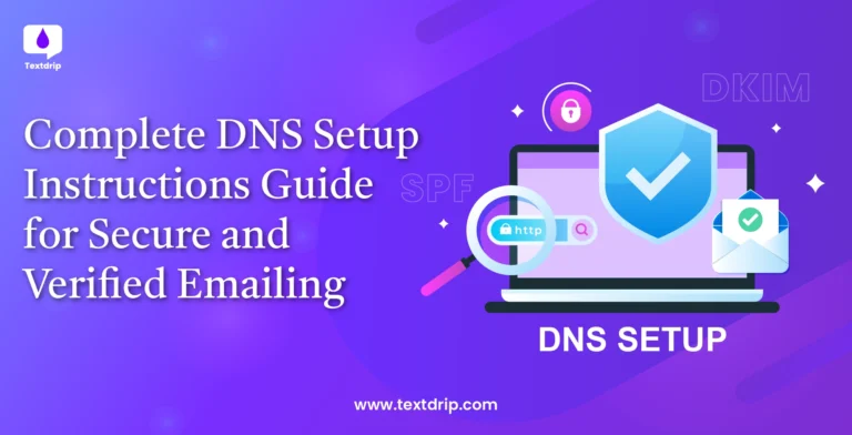 Complete DNS Setup Instructions Guide for Secure and Verified Emailing