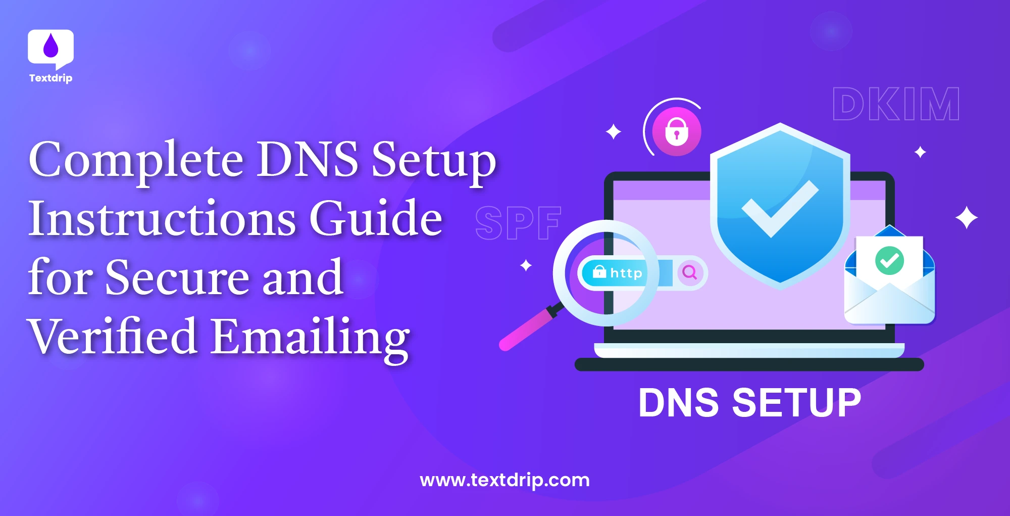Complete DNS Setup Instructions Guide for Secure and Verified Emailing