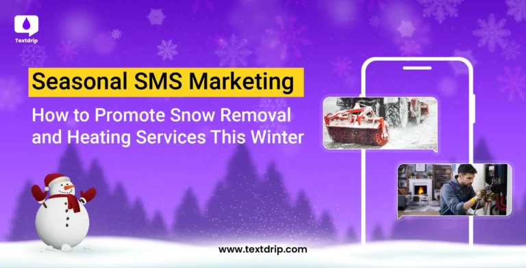 Seasonal SMS Marketing: How to Promote Snow Removal and Heating Services This Winter