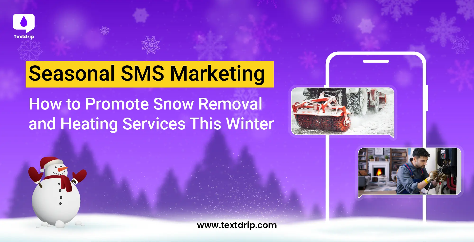 Seasonal SMS Marketing: How to Promote Snow Removal and Heating Services This Winter