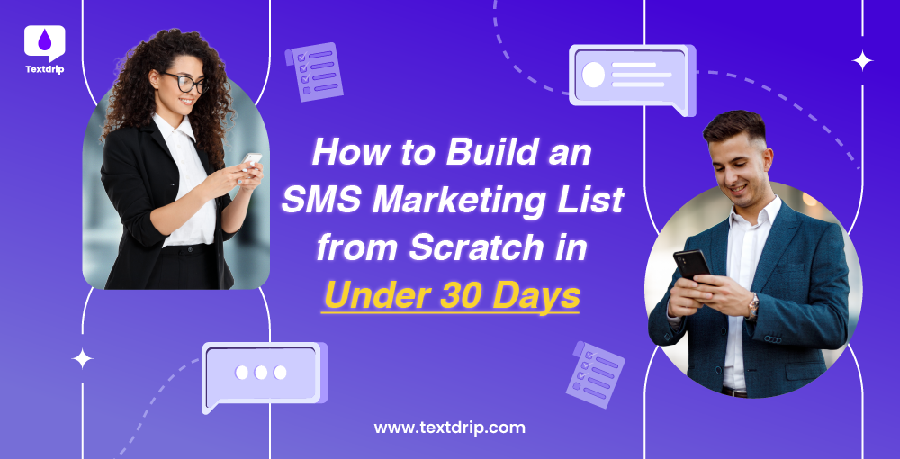 How to Build an SMS Marketing List from Scratch in Under 30 Days