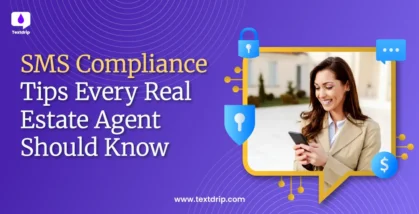 SMS Compliance Tips Every Real Estate Agent Should Know