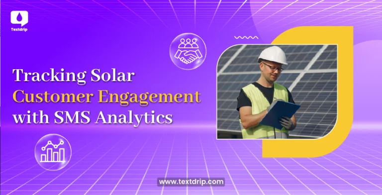 Tracking Solar Customer Engagement with SMS Analytics