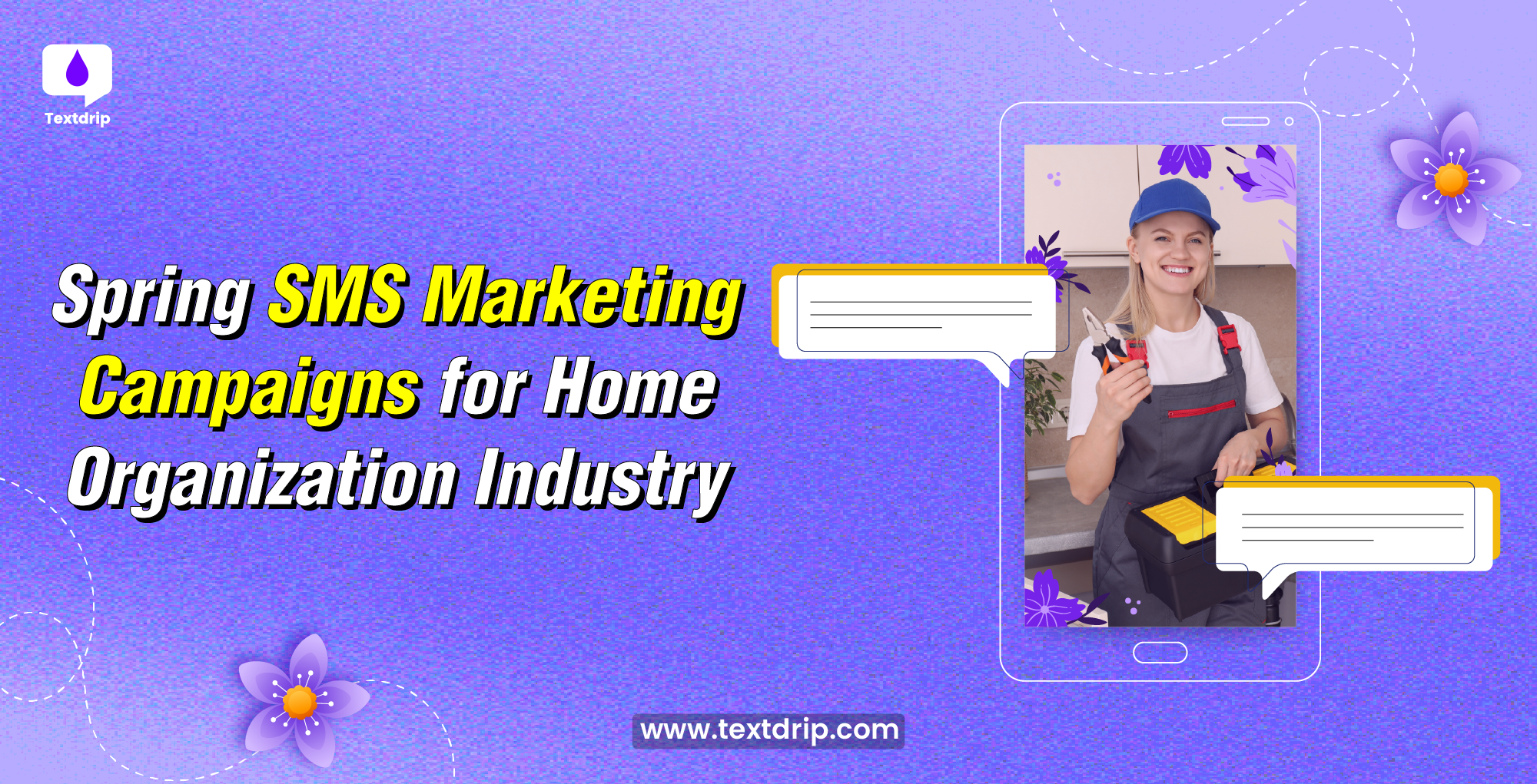 Spring SMS Marketing Campaigns for Home Organization Industry