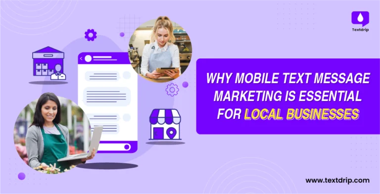 Why Mobile Text Message Marketing Is Essential for Local Businesses