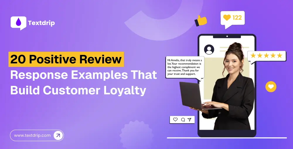 20 Positive Review Response Examples That Build Customer Loyalty