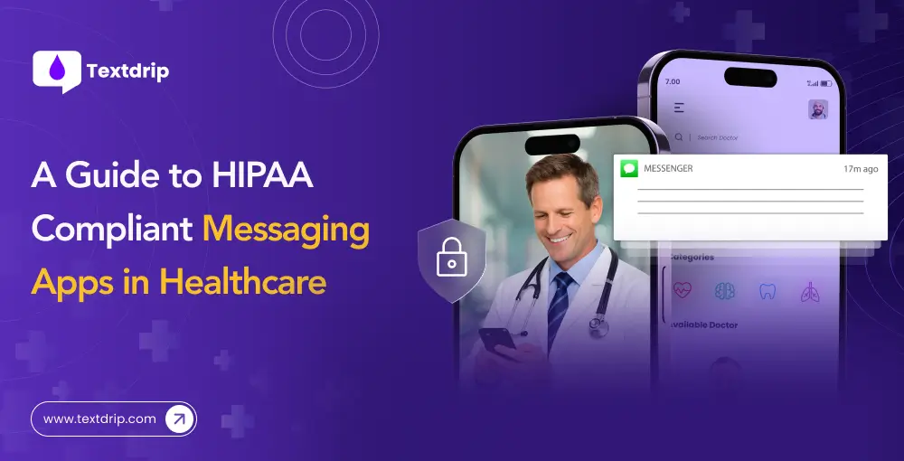 A Guide to HIPAA Compliant Messaging Apps in Healthcare
