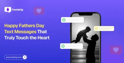 Happy Father’s Day Text Messages That Truly Touch the Heart