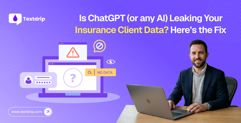 Is ChatGPT (or any AI) Leaking Your Insurance Client Data? Here’s the Fix