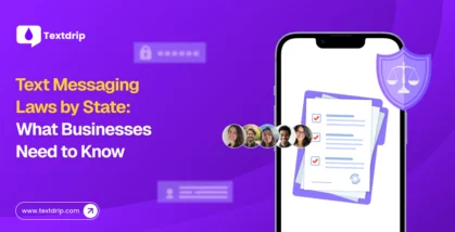Text Messaging Laws by State: What Businesses Need to Know